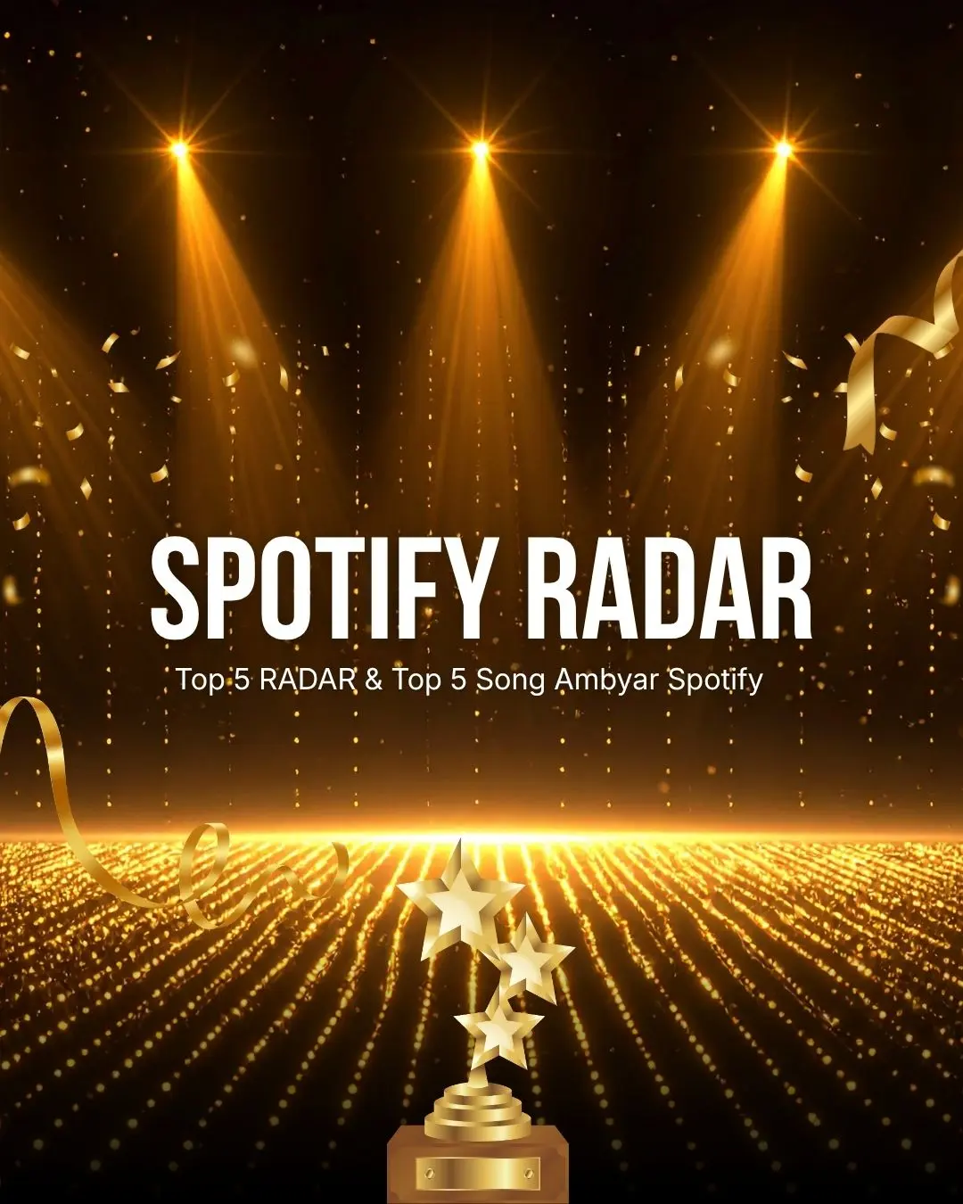 Top 5 RADAR & Top 5 Song Ambyar Spotify